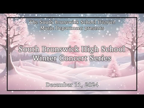 South Brunswick High School - Winter Concert Series - December 11, 2024