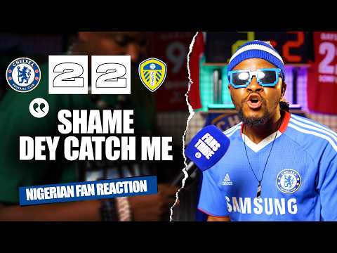 CHELSEA 2-2 LEEDS UNITED  ( Dani - NIGERIAN FAN REACTION) - Premier League 2025/2026