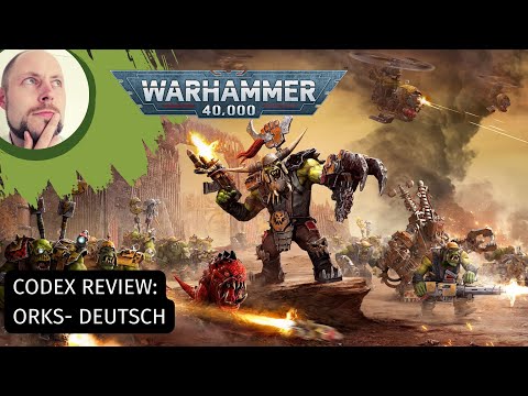 Warhammer 40k: Codex Review Orks deutsch
