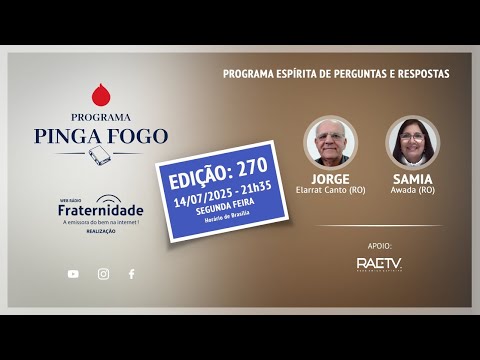 PINGA-FOGO Nº #270 | JORGE ELARRAT E SAMIA AWADA -  14/07/2025 - 21h35