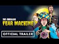 The Fabulous Fear Machine - Official Gameplay Trailer | gamescom 2022