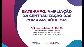 Bate-papo: ampliação da centralização de compras públicas
