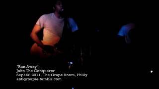 John The Conqueror "Run Away"  @ The Grape Room, Philly (Holy Dark Venue Batman!!)