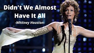 Whitney Houston - Didn&#39;t We Almost Have It All // Letra en Ingles y Español