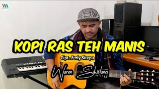 Download lagu KOPI RAS TEH MANIS - Cipt. Ferly Sitepu || versi tokkel gitar || Waren sihotang (lagu Karo) mp3