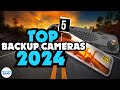 ✅Top 5 Backup Cameras 2024 -✅ Only 5 Worth Considering