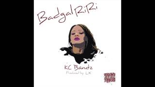 KC Bandz - "Bad Gal RiRi" OFFICIAL VERSION