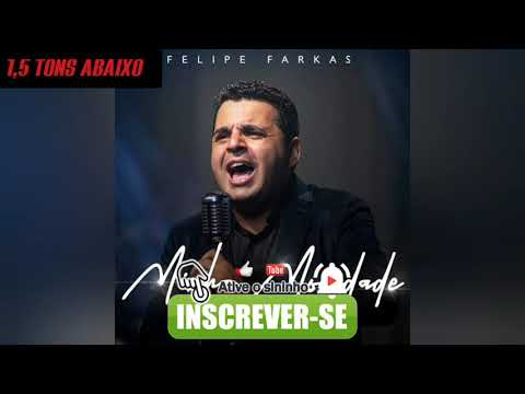 Felipe farkas Minha Mocidade 1,5 tons abaixo playback