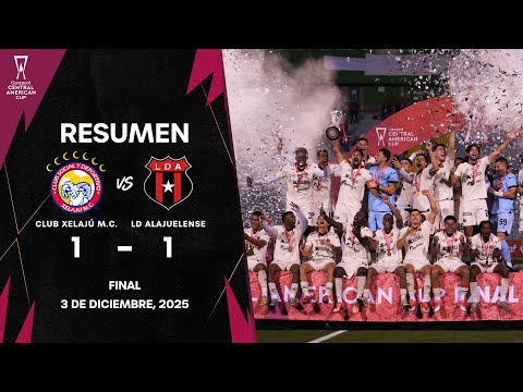 Club Xelajú vs LD Alajuelense  | Copa Centroamericana Concacaf 2025 | Final