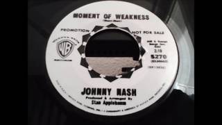 Johnny Nash   Moment Of  Weakness    bonne ecoute dj Malik