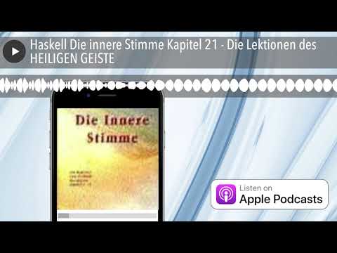 Haskell Die innere Stimme Kapitel 21 - Die Lektionen des HEILIGEN GEISTE