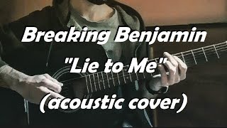 Breaking Benjamin - &quot;Lie to Me&quot; (cover)