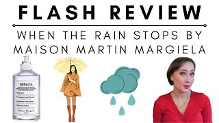 Download lagu Flash Review | When the Rain Stops by Maison Martin Margiela | A Beautiful Musk Scent mp3