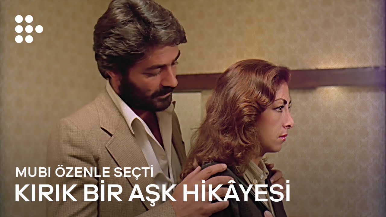KIRIK BİR AŞK HİKÂYESİ | MUBI özenle seçti