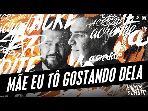 Marcos e Belutti - Mãe Eu Tô Gostando Dela | #Acredite