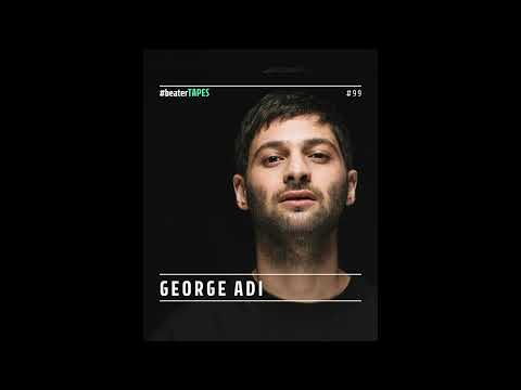 George Adi - Beater Tapes Podcast #99 [Own Productions]