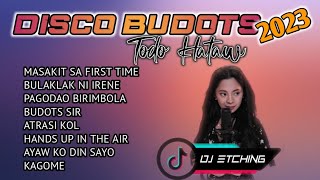 Download lagu Disco Budots 2023 | Masakit Sa First Time | Todo Hataw [ Dj Etching ] mp3