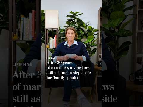 After 30 years of marriage, my in-laws still ask me to step aside for ‘family’ photos