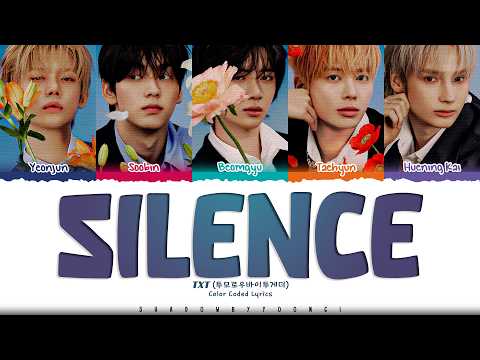 TXT 'Silence' Lyrics (투모로우바이투게더 Silence 가사) [Color Coded Kan_Rom_Eng] | ShadowByYoongi