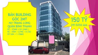 BÁN BUILDING GÓC 2MT NƠ TRANG LONG - QUẬN BÌNH THẠNH