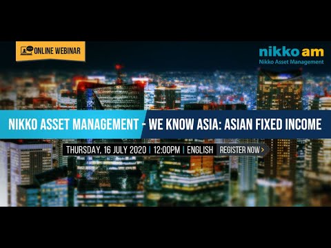 FSM webcast - Webinar: Nikko Asset Management - We Know Asia (Asian Fixed Income)