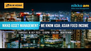 FSM webcast - Webinar: Nikko Asset Management - We Know Asia (Asian Fixed Income)