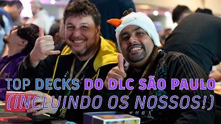 Deck Check #007 - Top Decks do DLC de Julho em São Paulo