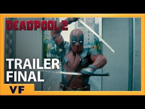 DEADPOOL 2 - Bande Annonce 3 VF