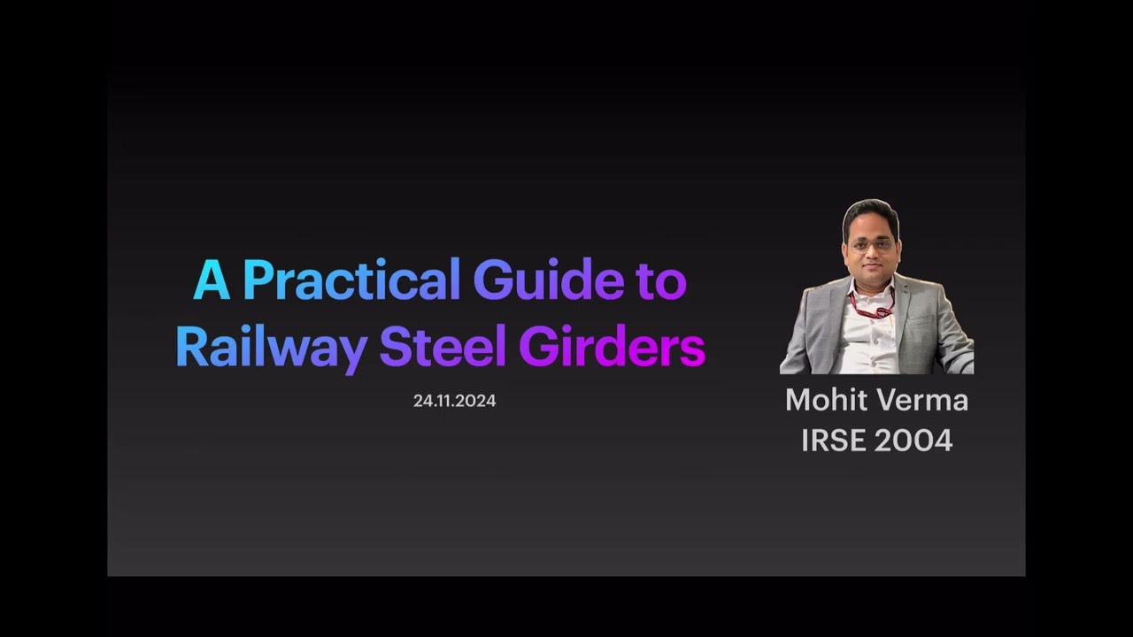 A practical guide to Railway Steel Girders (Beginners)