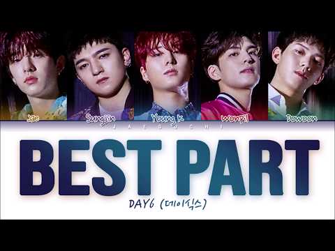 DAY6 (데이식스) - Best Part (Color Coded Lyrics Eng/Rom/Han/가사)
