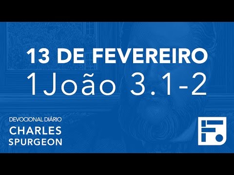 13 de fevereiro - Devocional Diário CHARLES SPURGEON #44
