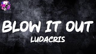 Ludacris - Blow It Out (Lyric Video) | Myspace