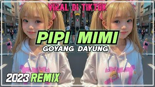Download lagu DJ PIPI MIMI X GOYANG DAYUNG PIPI JANGAN MAIN MAIN REMIX FULL BASS VIRAL TIKTOK TERBARU 2025 mp3 Download lagu DJ PIPI MIMI X GOYANG DAYUNG PIPI JANGAN MAIN MAIN REMIX FULL BASS VIRAL TIKTOK TERBARU 2025 mp3