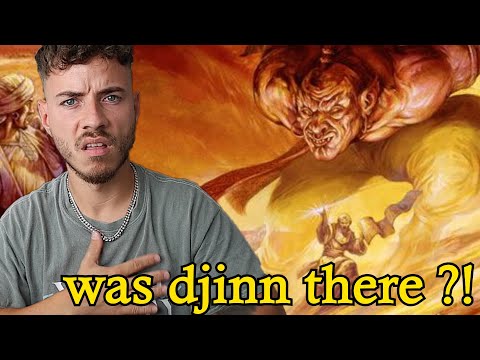 Was djinn there ?!