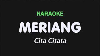 Download lagu MERIANG - Cita Citata | KARAOKE mp3