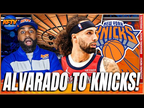 Breaking News! Knicks Land G Jose Alvarado In Trade with Pelicans! | Live Calls and Reactions | KFTV