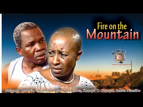 Fire on the Mountain   - Nigerian Nollywood Movie