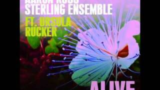 Aaron Ross and Sterling Ensemble feat. Ursula Rucker - Alive (Dub)