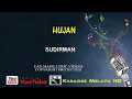 Sudirman Hujan Karaoke Minus One Lirik Video HD
