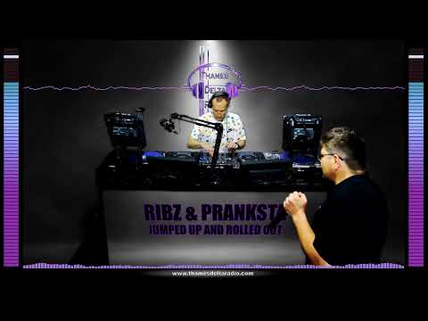 RIBZ & PRANKSTA - JUMPED UP AND ROLLED OUT  -  Thames Delta Radio