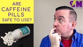Are Caffeine Pills Safe to use? Caffeine Safety.