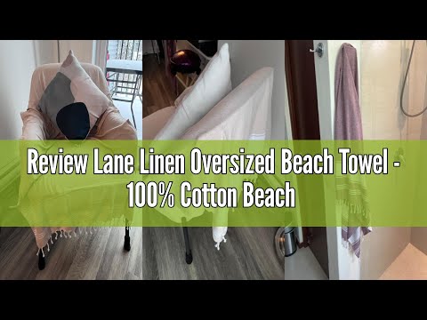 Review Lane Linen Oversized Beach Towel - 100% Cotton Beach Towels 4 Pack, Pre-Washed Pool Towel, Ex