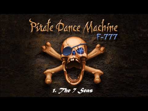 F-777 - Pirate Dance Machine (FULL ALBUM)