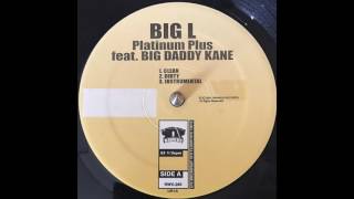 Big L &quot;Platinum Plus&quot; (feat. Big Daddy Kane)