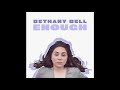 Bethany Bell - Enough
