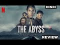 The Abyss 2023 Movie Review The Abyss Review Hindi The Abyss Trailer