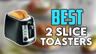 Top 7 Best Two Slice Toasters Under 50 in 2024 | 2 Slice Toa