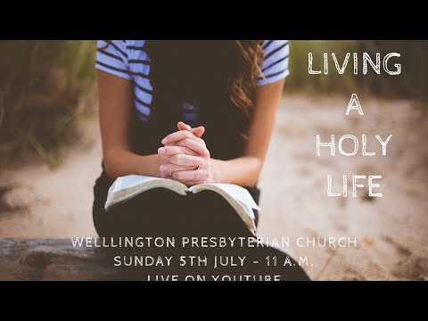 Wellington Presbyterian Church - Morning Service 05/07/20 - 11:00 a.m.