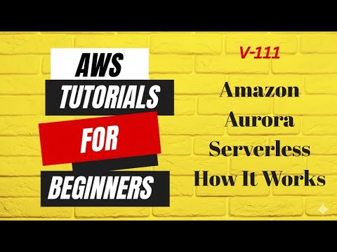 Amazon Aurora Serverless How It Works