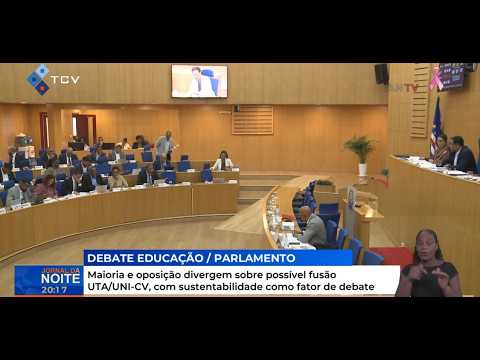 Maioria e oposição divergem sobre possível fusão UTA/UNI-CV, com sustentabilidade como fator debate